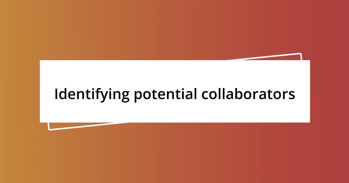 Identifying potential collaborators