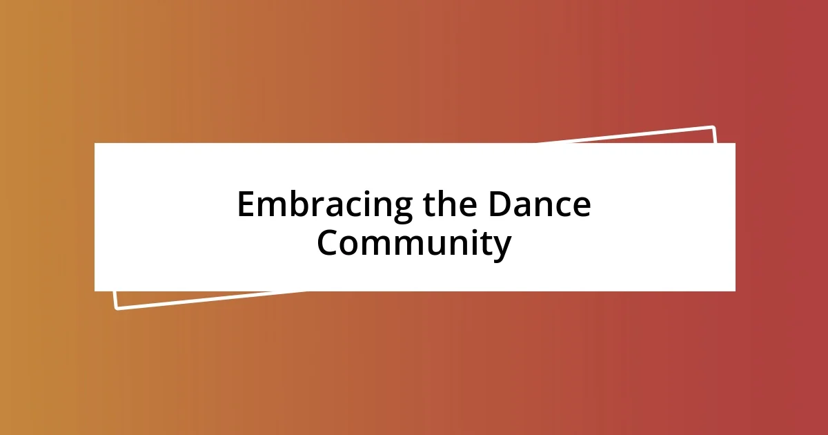 Embracing the Dance Community