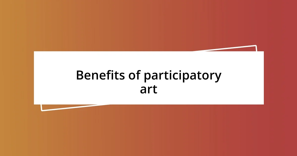 Benefits of participatory art