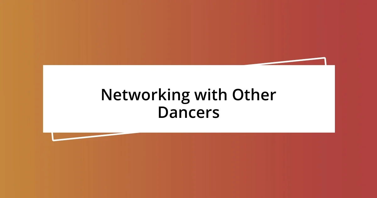 Networking with Other Dancers