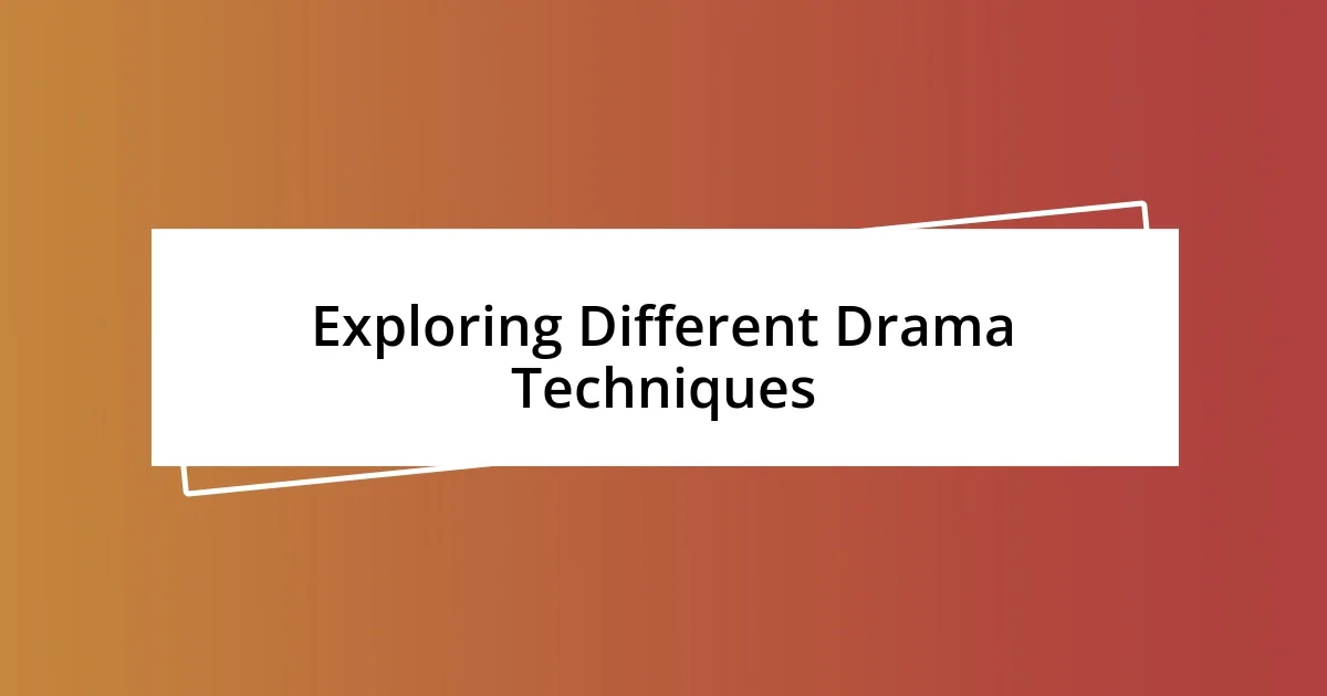 Exploring Different Drama Techniques