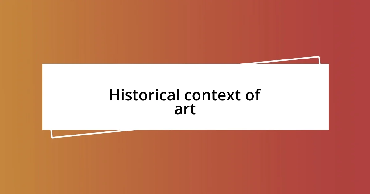 Historical context of art