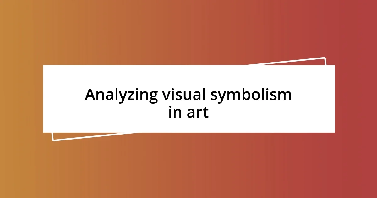 Analyzing visual symbolism in art