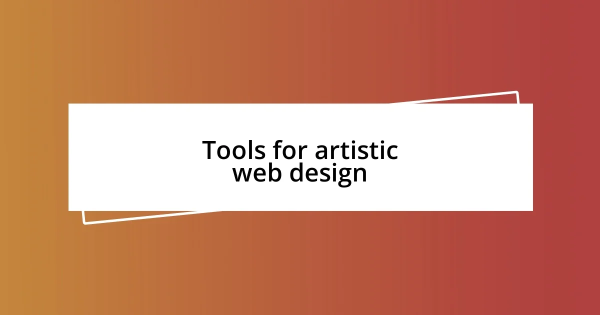 Tools for artistic web design