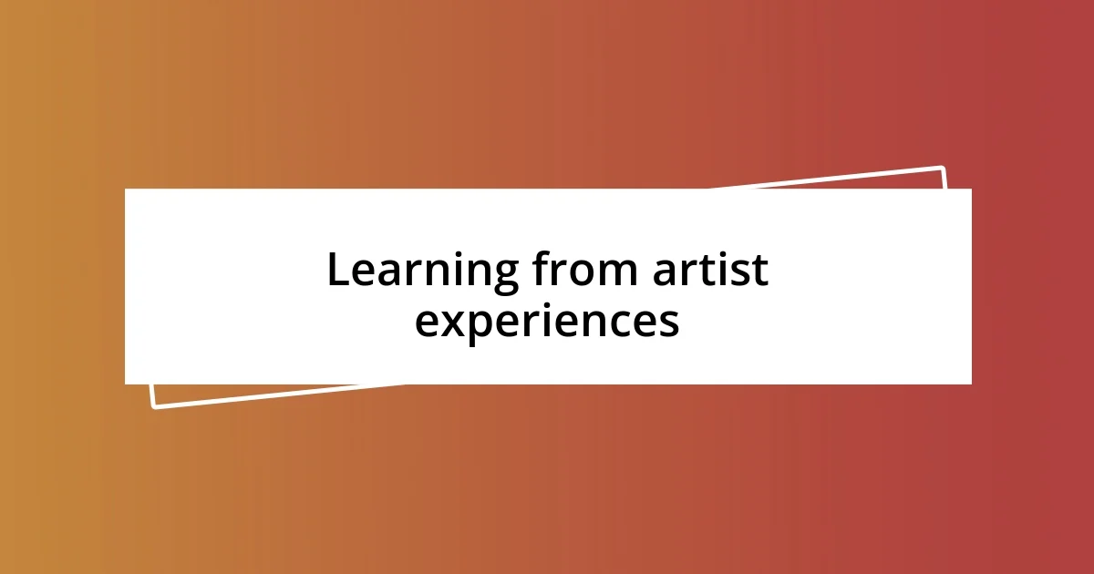 Learning from artist experiences