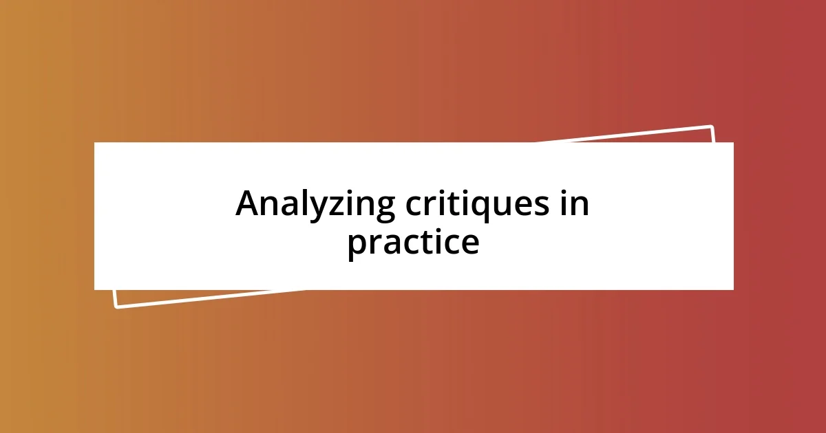 Analyzing critiques in practice