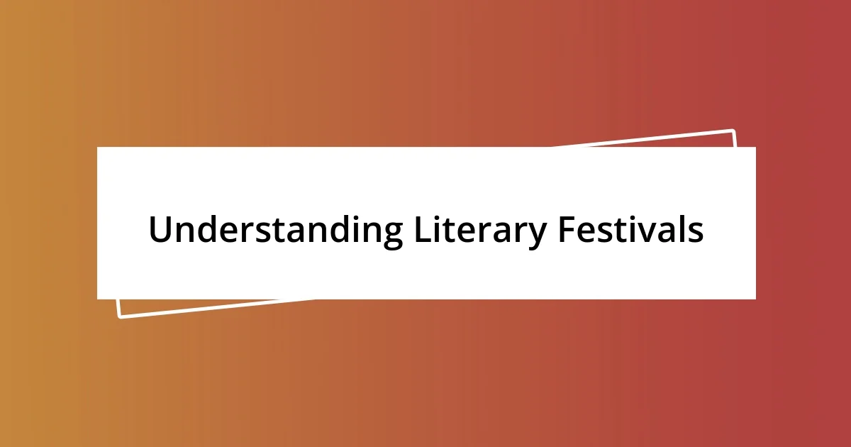 Understanding Literary Festivals