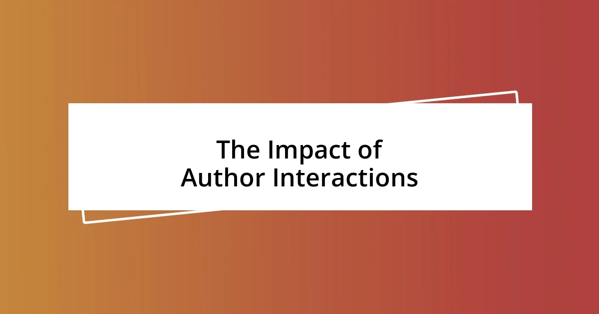 The Impact of Author Interactions