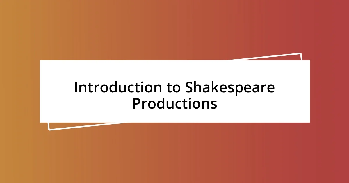 Introduction to Shakespeare Productions