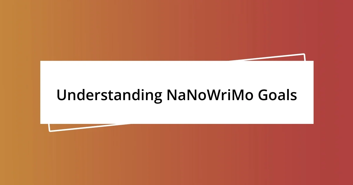 Understanding NaNoWriMo Goals