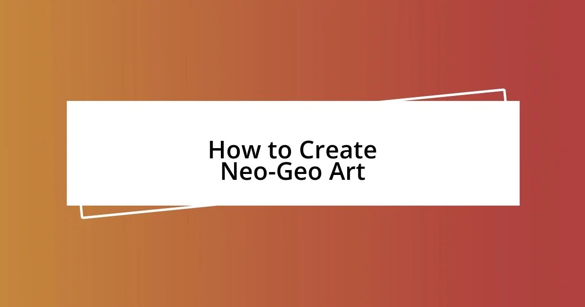 How to Create Neo-Geo Art