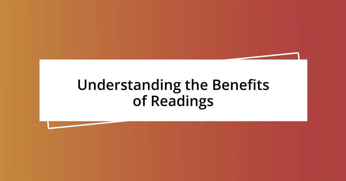 Understanding the Benefits of Readings