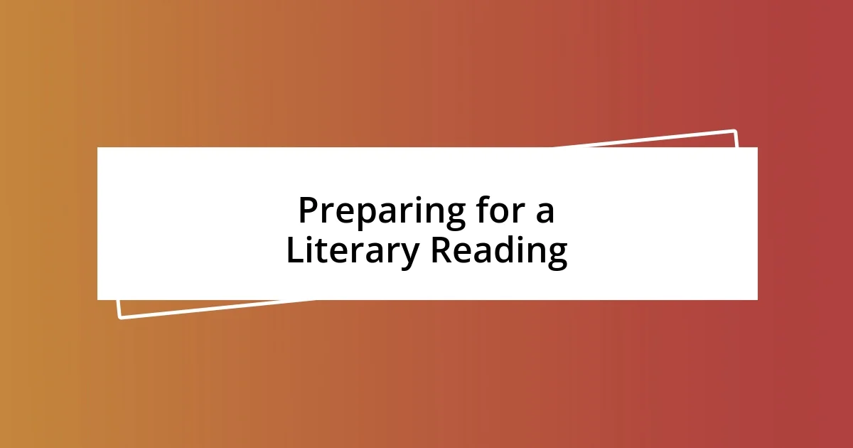 Preparing for a Literary Reading