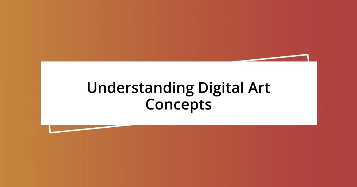 Understanding Digital Art Concepts