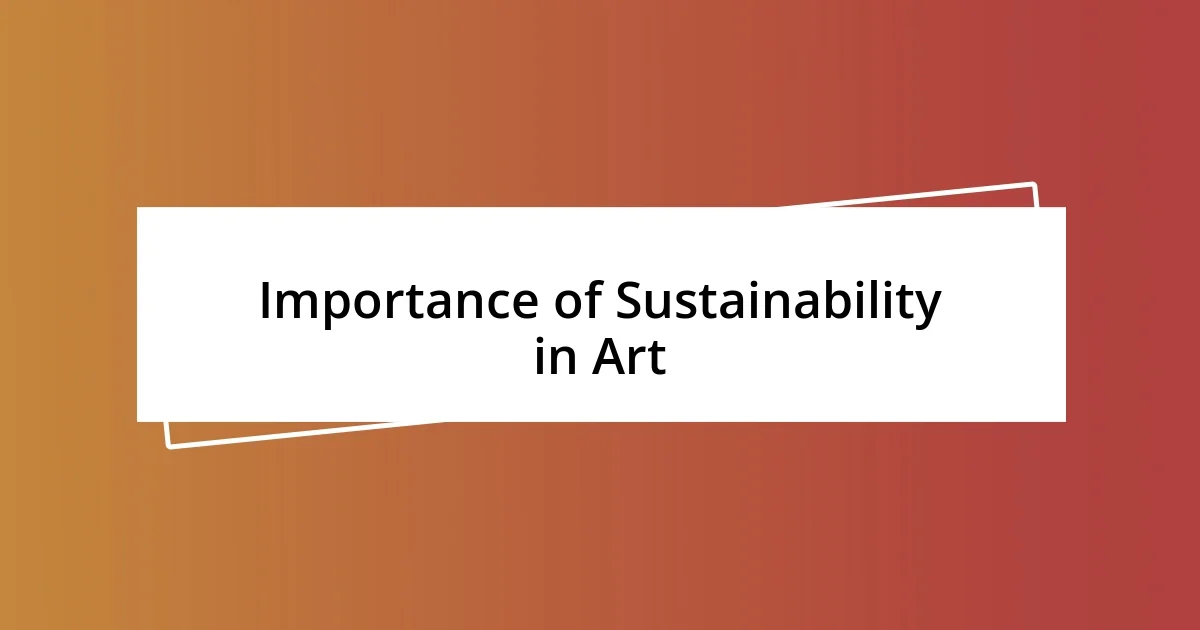 Importance of Sustainability in Art