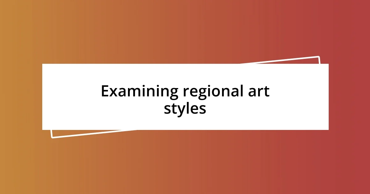 Examining regional art styles