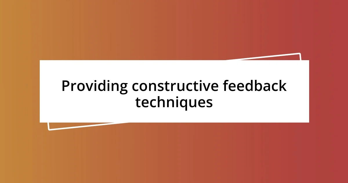 Providing constructive feedback techniques