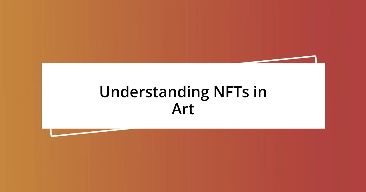 Understanding NFTs in Art