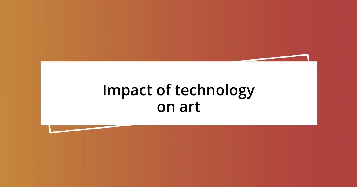 Impact of technology on art