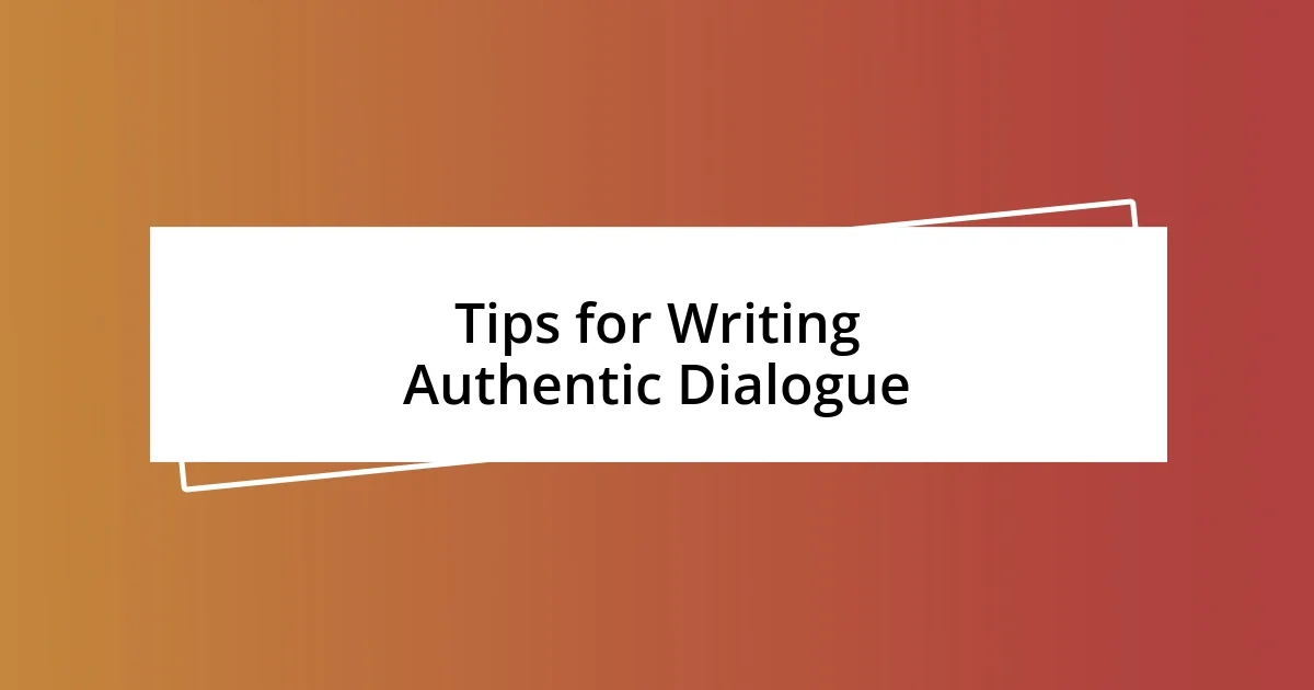 Tips for Writing Authentic Dialogue