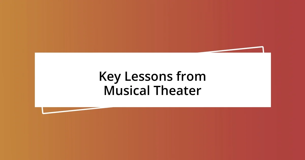 Key Lessons from Musical Theater