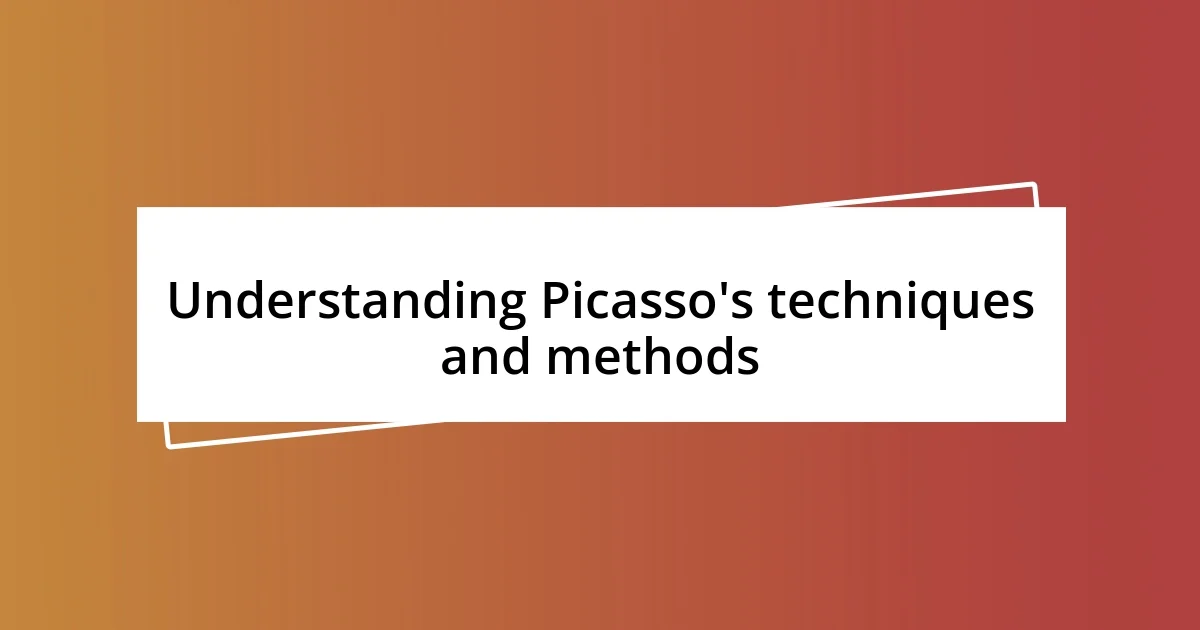 Understanding Picasso