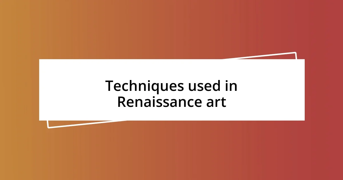 Techniques used in Renaissance art