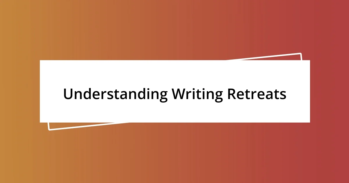 Understanding Writing Retreats