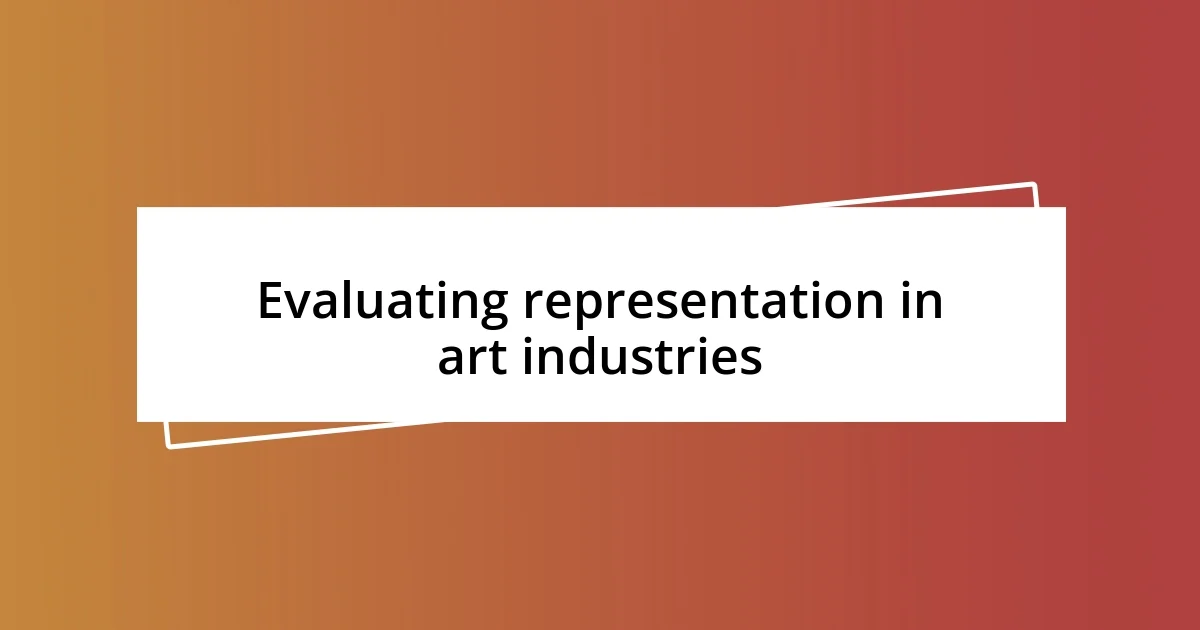 Evaluating representation in art industries